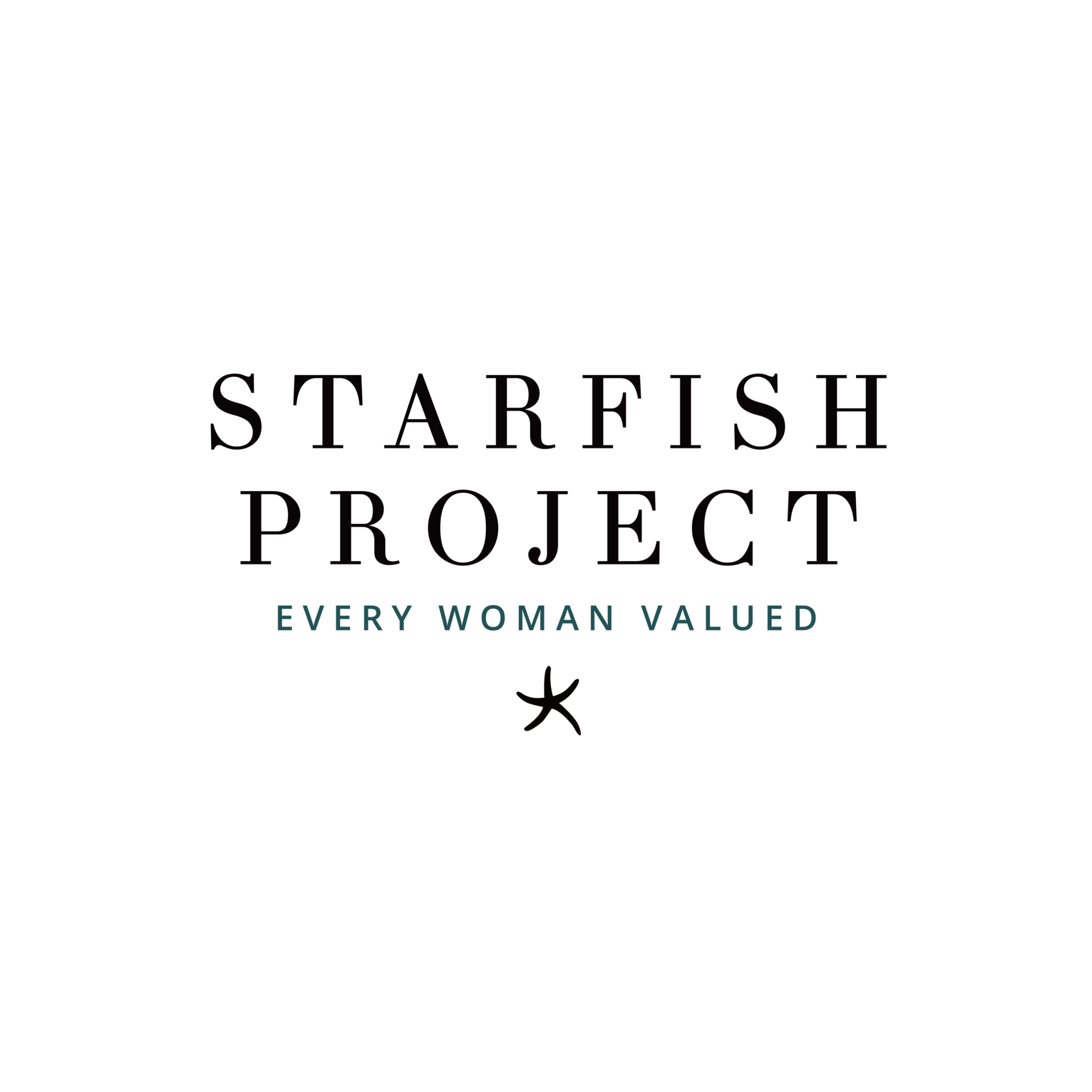 White background with black text reading STARFISH PROJECT. Below, in teal letters, it says EVERY WOMAN VALUED, highlighting the brand’s commitment to fair trade. Beneath that is a simple black starfish icon.